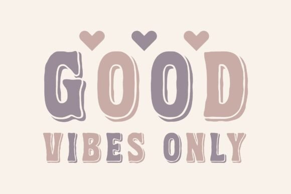 Free Good Vibes Only SVG: Top Graphics Freebies