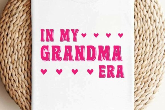 In My Grandma Era SVG: Graphics & Freebies Review