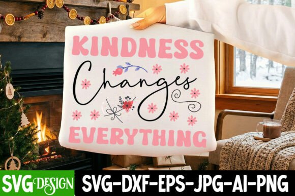 Kindness Changes Everything SVG: A Designer's Review