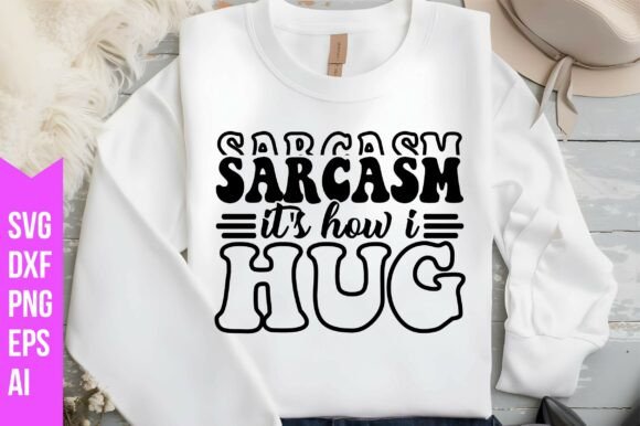 Sarcasm It's How I Hug SVG: A Designer's Review
