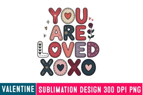 You Are Loved Xoxo Sublimation: Graphics & Freebies Review